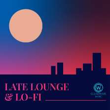 Album cover for CWM0113 Late Lounge & Lo-Fi